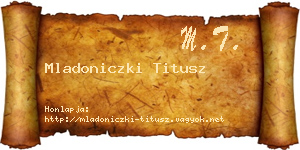 Mladoniczki Titusz névjegykártya